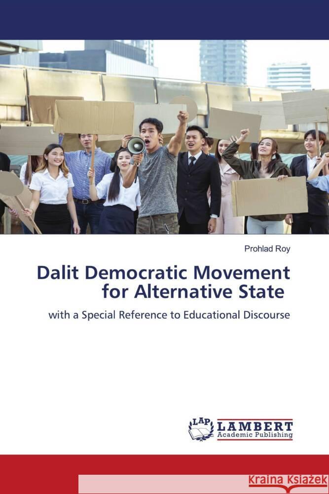 Dalit Democratic Movement for Alternative State Roy, Prohlad 9786206686248