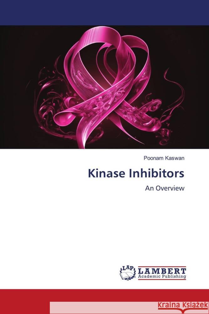 Kinase Inhibitors Kaswan, Poonam 9786206686279