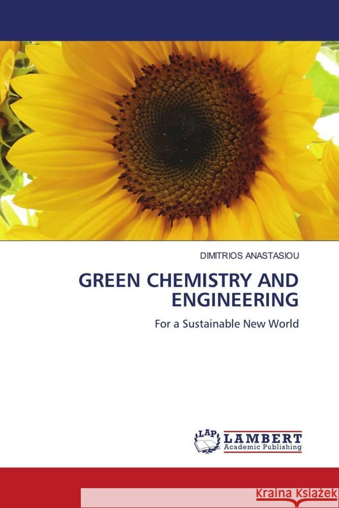 GREEN CHEMISTRY AND ENGINEERING ANASTASIOU, DIMITRIOS 9786206686415