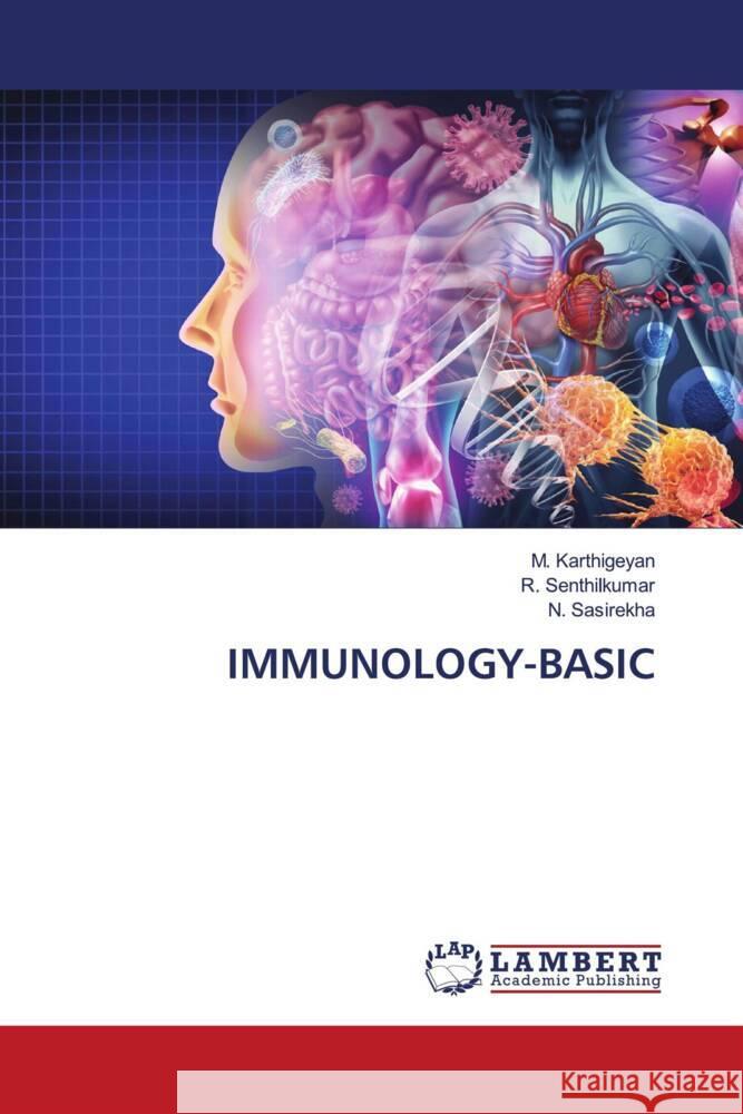 IMMUNOLOGY-BASIC Karthigeyan, M., Senthilkumar, R., SASIREKHA, N. 9786206686446 LAP Lambert Academic Publishing