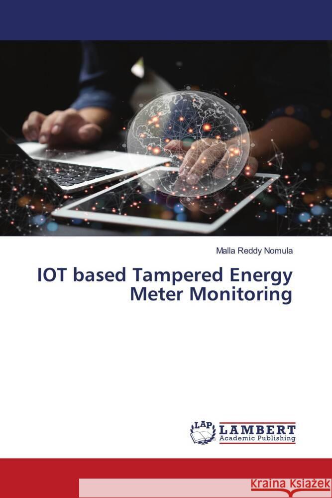 IOT based Tampered Energy Meter Monitoring Nomula, Malla Reddy 9786206686613