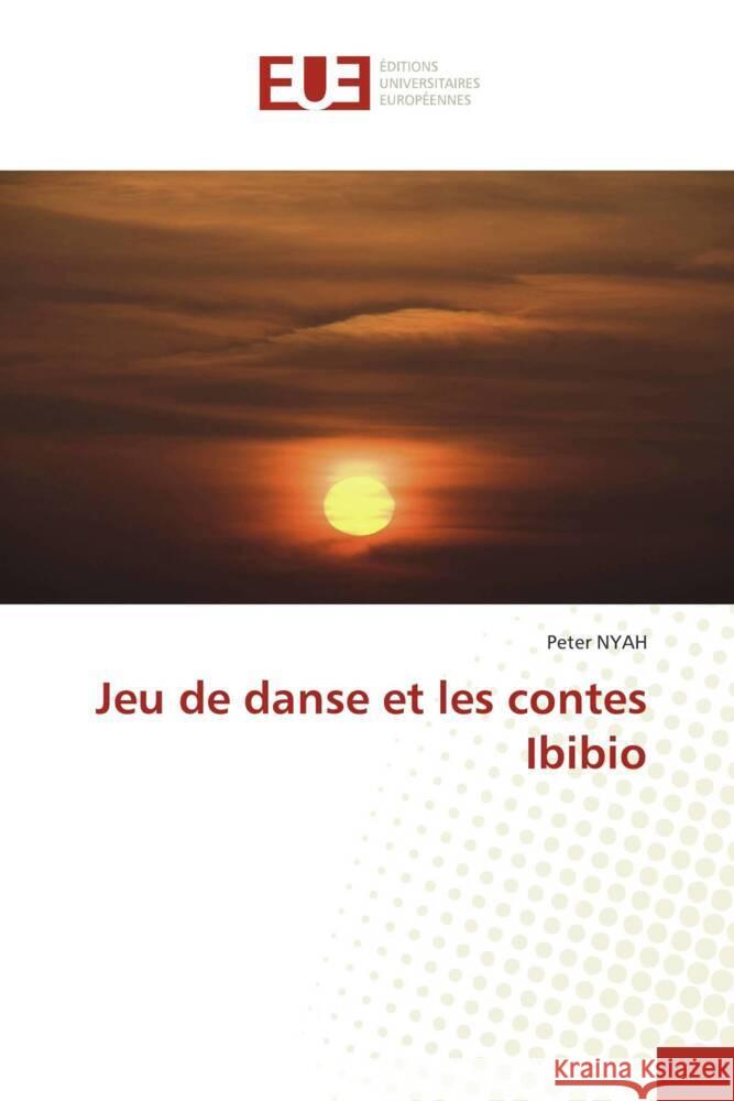 Jeu de danse et les contes Ibibio NYAH, Peter 9786206687498