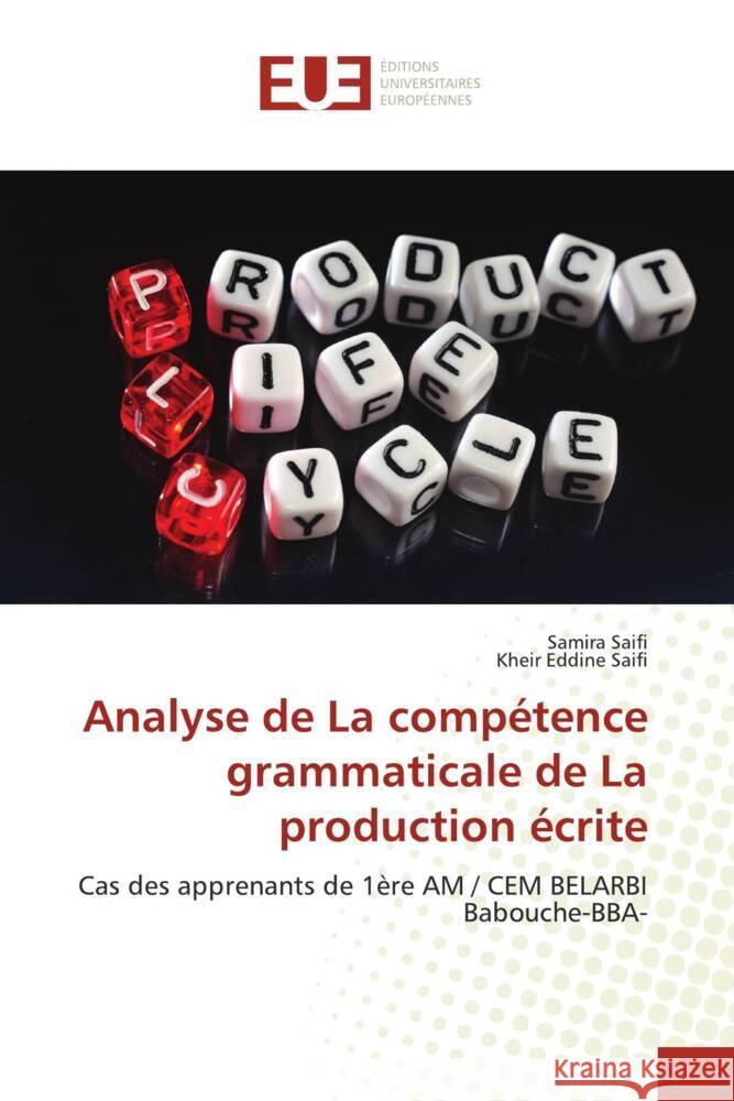 Analyse de La compétence grammaticale de La production écrite Saifi, Samira, Saifi, Kheir Eddine 9786206687504