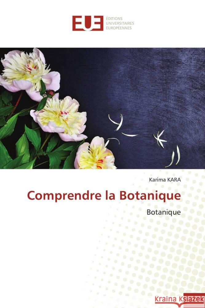 Comprendre la Botanique KARA, Karima 9786206688297