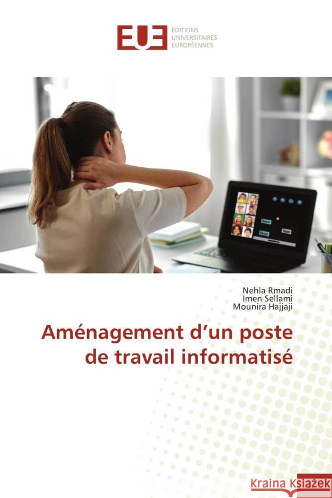 Aménagement d'un poste de travail informatisé Rmadi, Nehla, SELLAMI, Imen, Hajjaji, Mounira 9786206688389