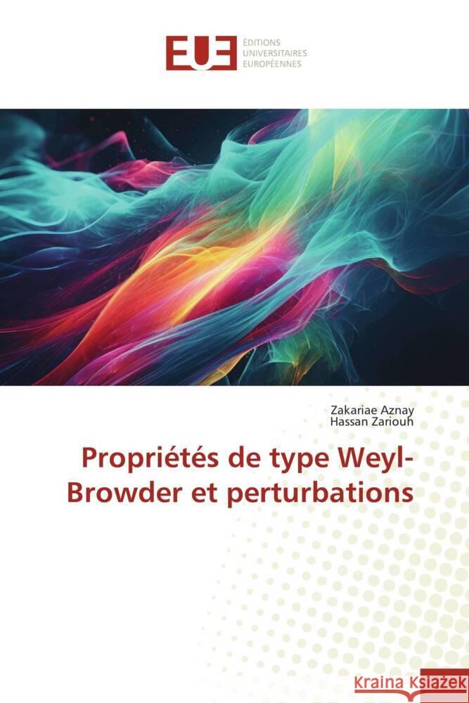 Propriétés de type Weyl-Browder et perturbations Aznay, Zakariae, Zariouh, Hassan 9786206688556 Éditions universitaires européennes