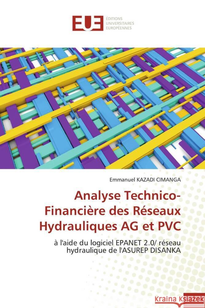 Analyse Technico-Financière des Réseaux Hydrauliques AG et PVC KAZADI CIMANGA, Emmanuel 9786206688730