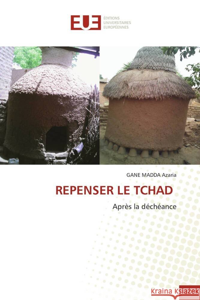REPENSER LE TCHAD Azaria, GANE MADDA 9786206688747