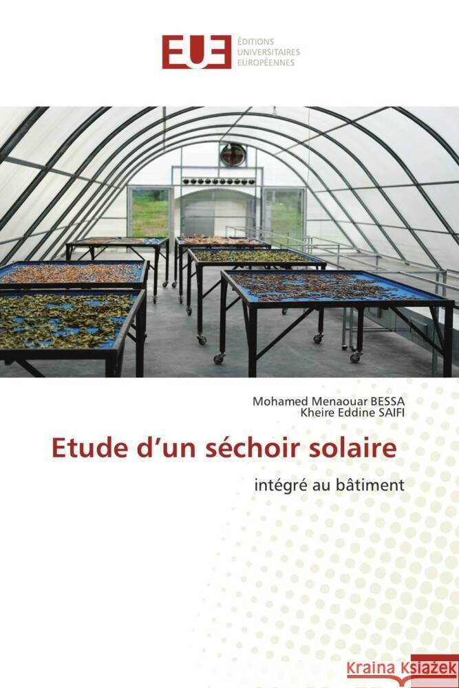 Etude d'un séchoir solaire BESSA, Mohamed Menaouar, SAIFI, Kheire Eddine 9786206689102