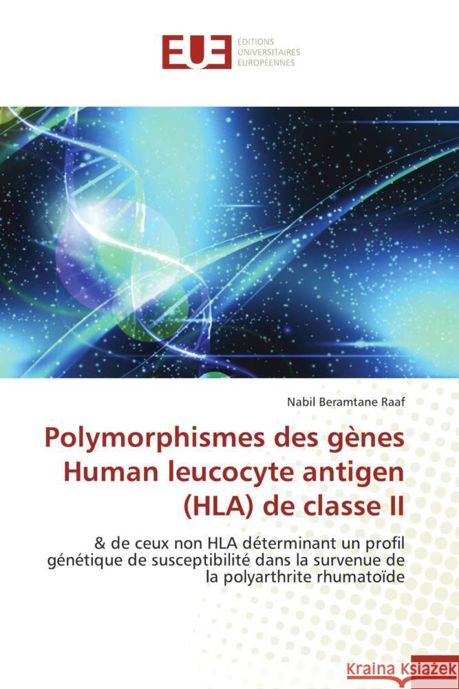 Polymorphismes des gènes Human leucocyte antigen (HLA) de classe II Raaf, Nabil Beramtane 9786206689645