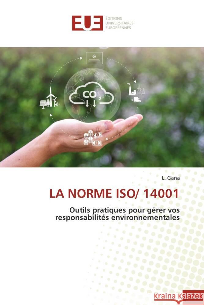 LA NORME ISO/ 14001 Gana, L. 9786206690900 Éditions universitaires européennes