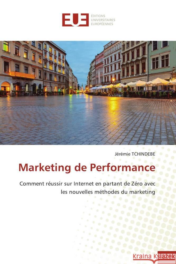 Marketing de Performance TCHINDEBE, Jérémie 9786206691624