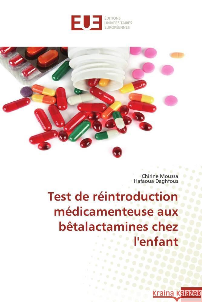 Test de réintroduction médicamenteuse aux bêtalactamines chez l'enfant Moussa, Chirine, Daghfous, Hafaoua 9786206691716