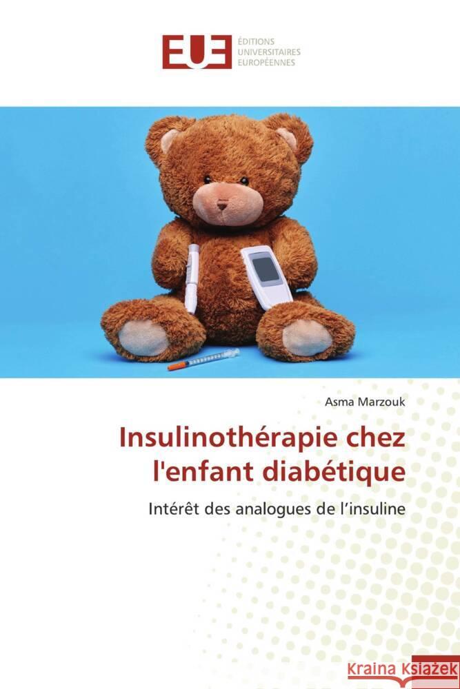 Insulinothérapie chez l'enfant diabétique Marzouk, Asma 9786206692232