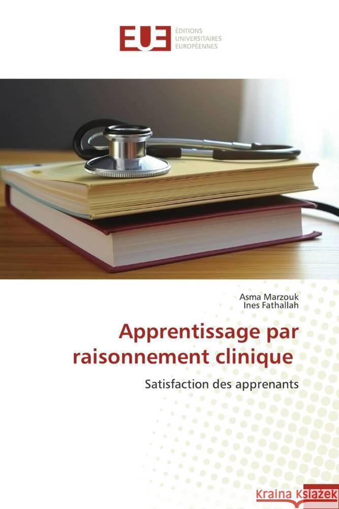 Apprentissage par raisonnement clinique Marzouk, Asma, FATHALLAH, INES 9786206692249