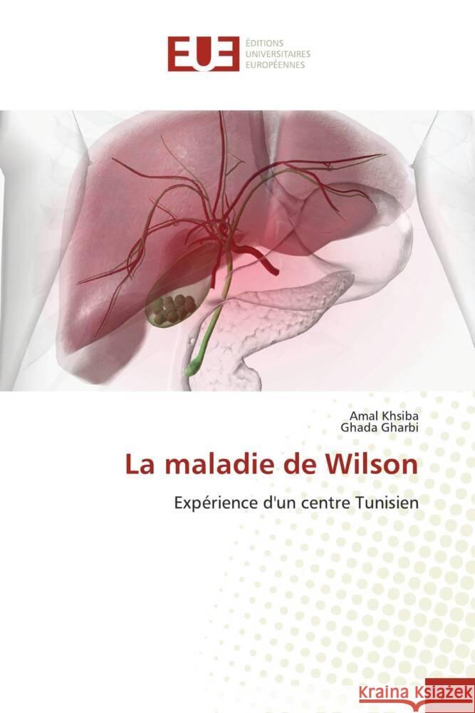 La maladie de Wilson khsiba, Amal, Gharbi, Ghada 9786206692577 Éditions universitaires européennes