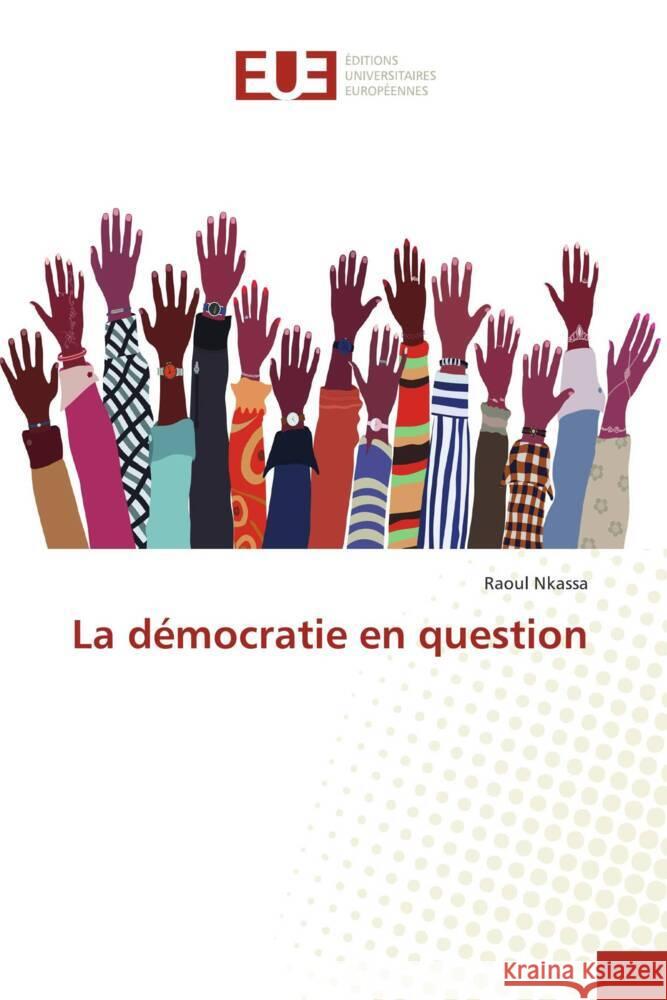 La démocratie en question Nkassa, Raoul 9786206692706