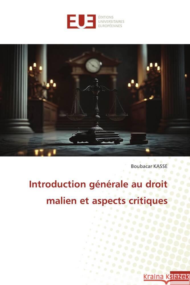 Introduction générale au droit malien et aspects critiques KASSE, Boubacar 9786206693239