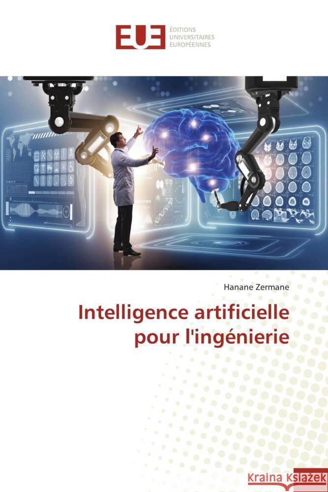 Intelligence artificielle pour l'ingénierie Zermane, Hanane 9786206694014