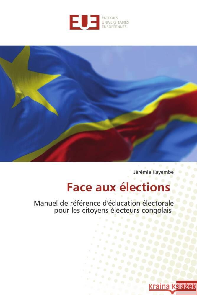 Face aux élections Kayembe, Jérémie 9786206694656