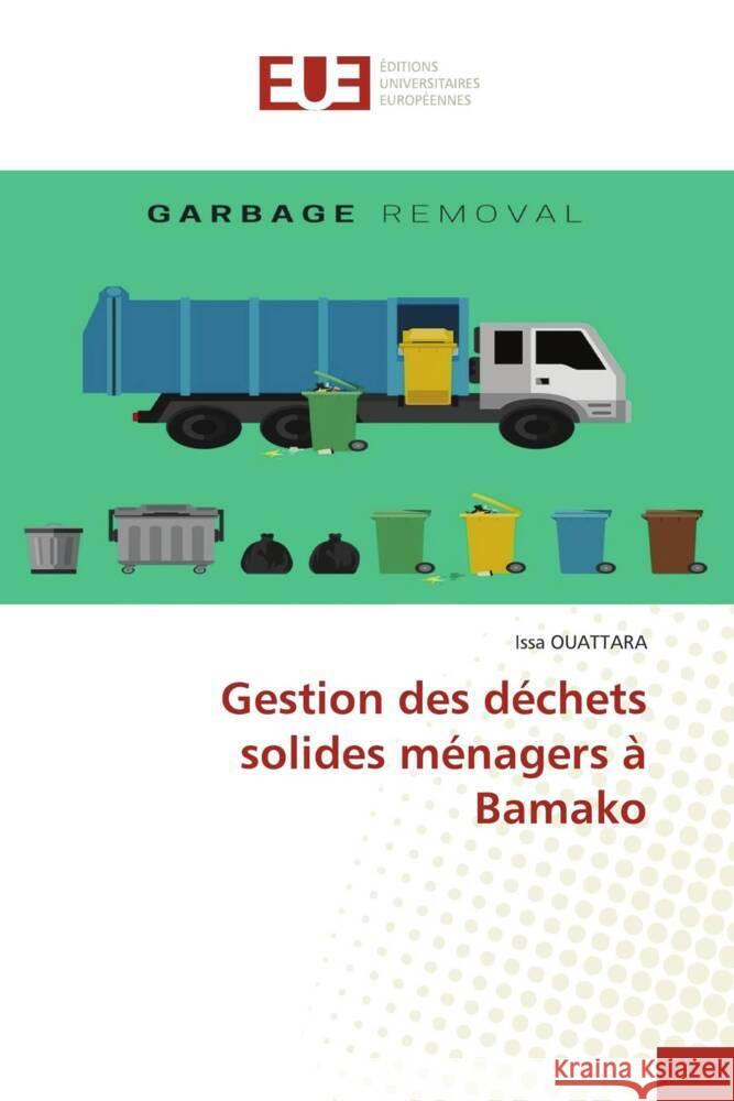 Gestion des déchets solides ménagers à Bamako OUATTARA, Issa 9786206694922