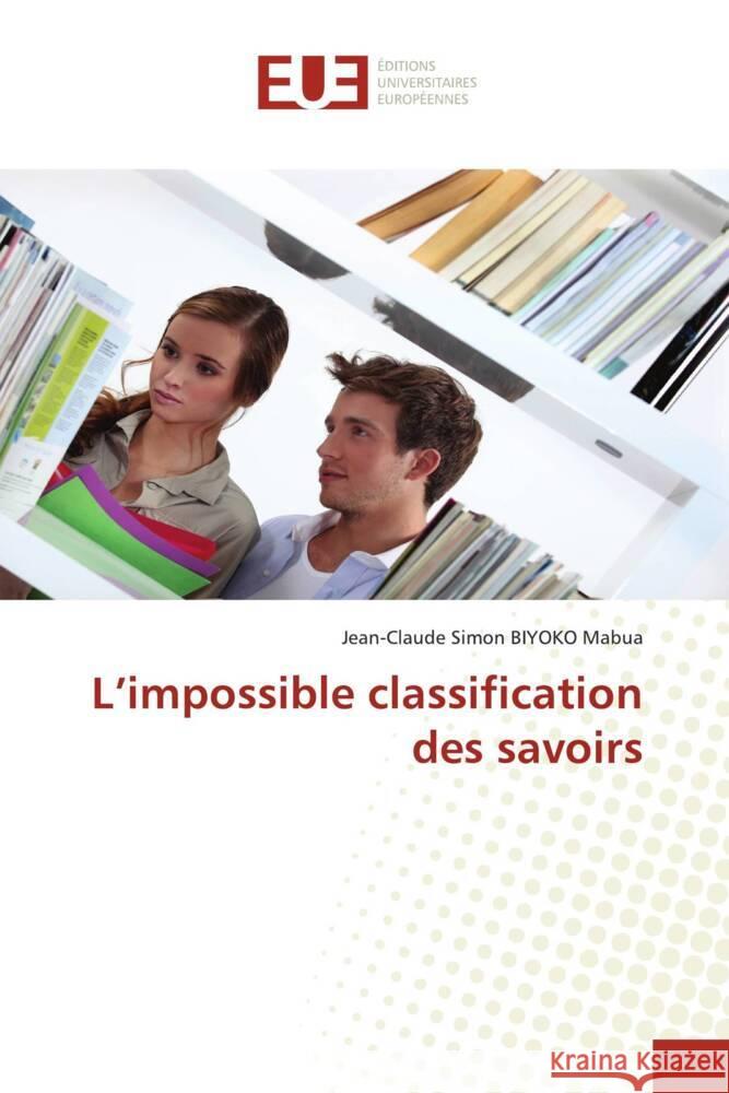 L'impossible classification des savoirs BIYOKO Mabua, Jean-Claude Simon 9786206696025