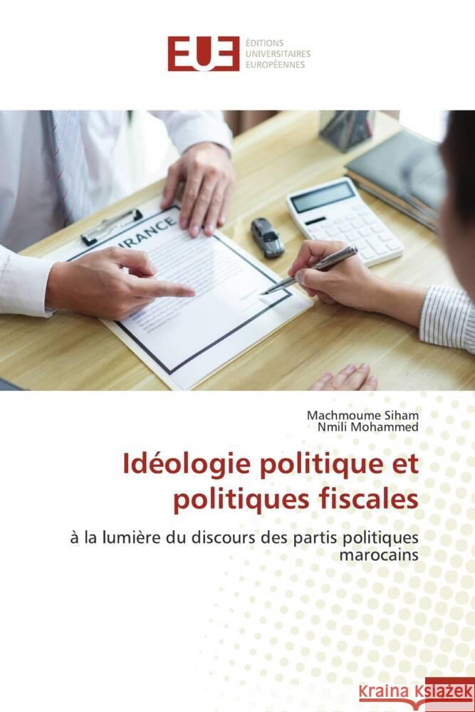 Idéologie politique et politiques fiscales Siham, Machmoume, Mohammed, Nmili 9786206696490