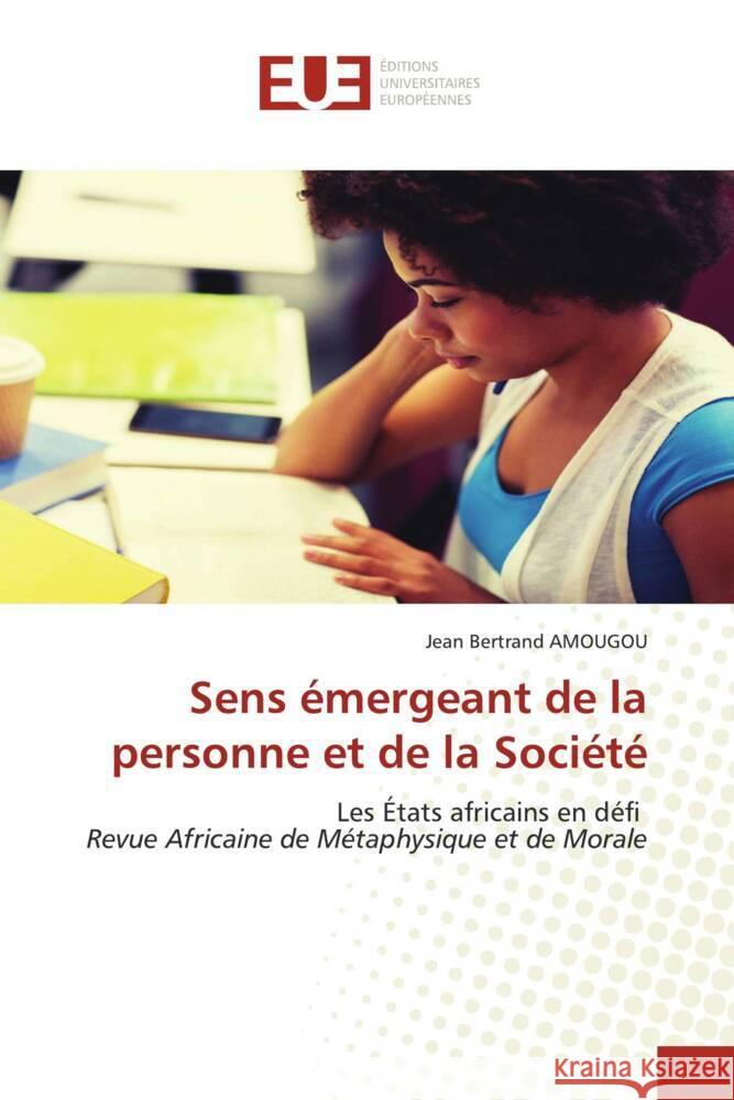 Sens émergeant de la personne et de la Société AMOUGOU, Jean Bertrand 9786206697060