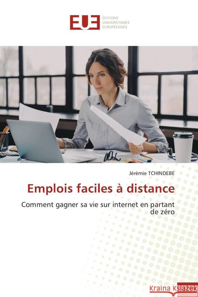 Emplois faciles à distance TCHINDEBE, Jérémie 9786206697787