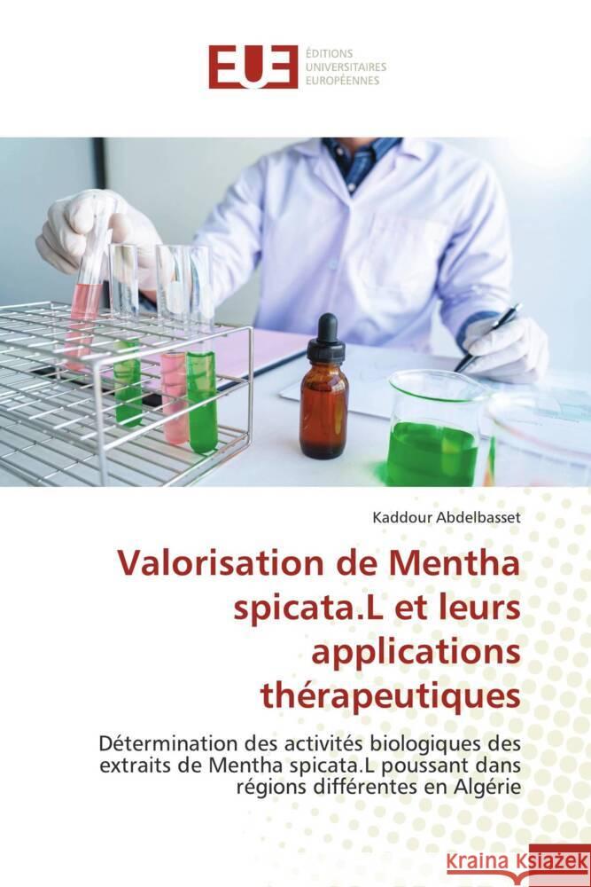 Valorisation de Mentha spicata.L et leurs applications thérapeutiques Abdelbasset, Kaddour 9786206698487