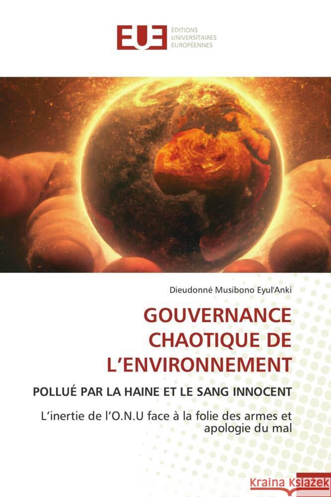 GOUVERNANCE CHAOTIQUE DE L'ENVIRONNEMENT Musibono Eyul'Anki, Dieudonné 9786206698654