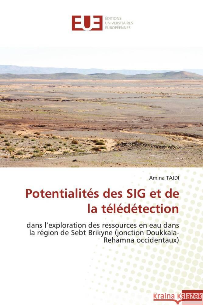 Potentialités des SIG et de la télédétection TAJDI, Amina 9786206698913