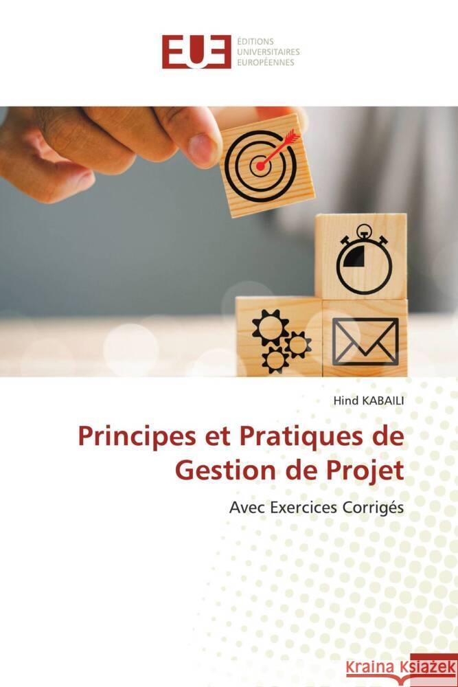 Principes et Pratiques de Gestion de Projet KABAILI, Hind 9786206699378