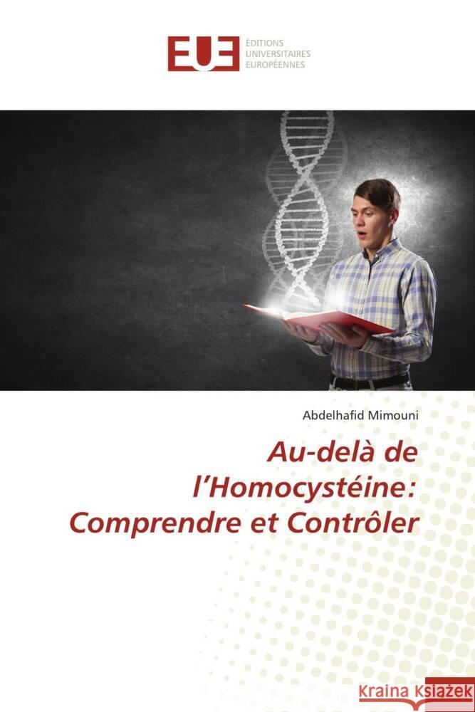 Au-delà de l'Homocystéine: Comprendre et Contrôler Mimouni, Abdelhafid 9786206699422 Éditions universitaires européennes