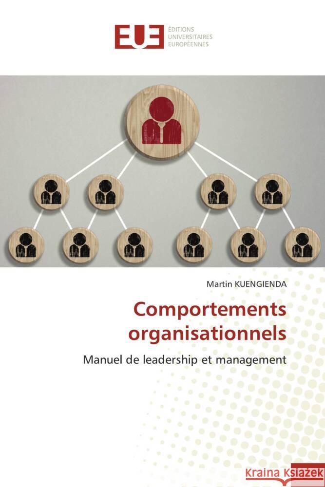 Comportements organisationnels Martin Kuengienda 9786206699903 Editions Universitaires Europeennes