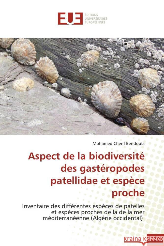 Aspect de la biodiversit? des gast?ropodes patellidae et esp?ce proche Mohamed Cherif Bendoula 9786206700029