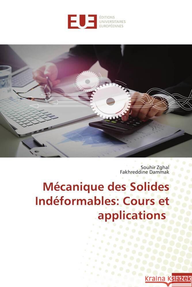 M?canique des Solides Ind?formables: Cours et applications Souhir Zghal Fakhreddine Dammak 9786206700500 Editions Universitaires Europeennes