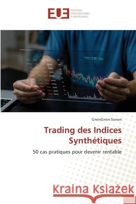Trading des Indices Synth?tiques Gnongnon Sonon 9786206701590