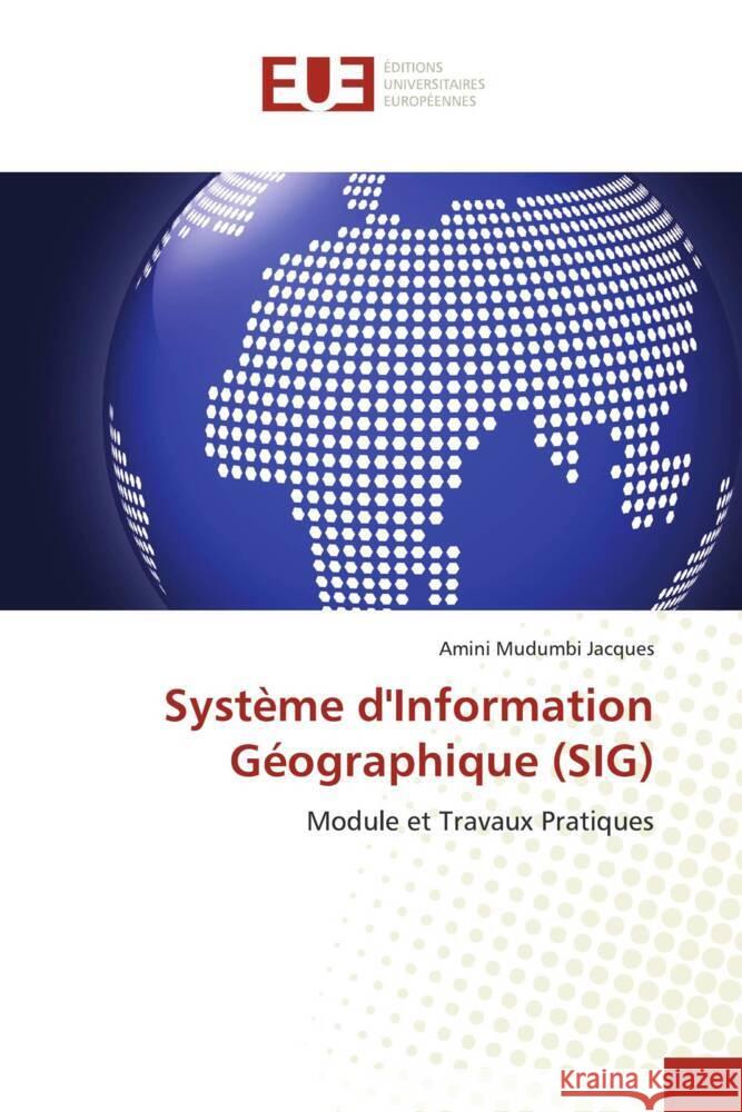 Système d'Information Géographique (SIG) Mudumbi Jacques, Amini 9786206702108