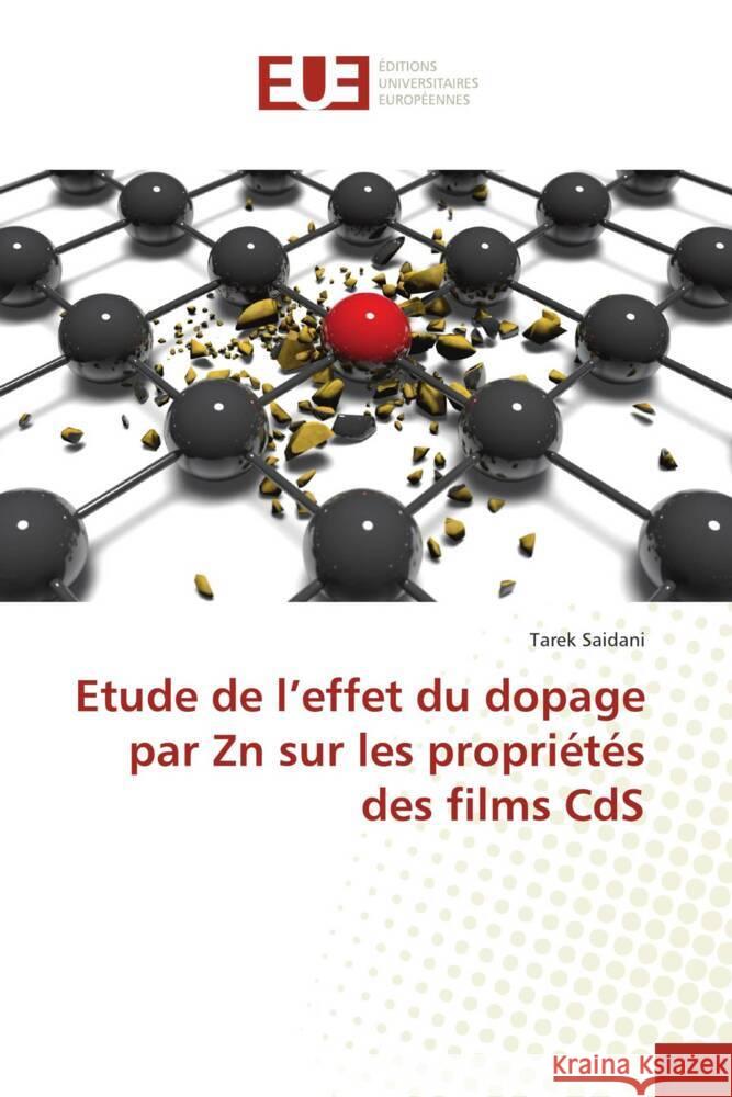 Etude de l'effet du dopage par Zn sur les propri?t?s des films CdS Tarek Saidani 9786206702290