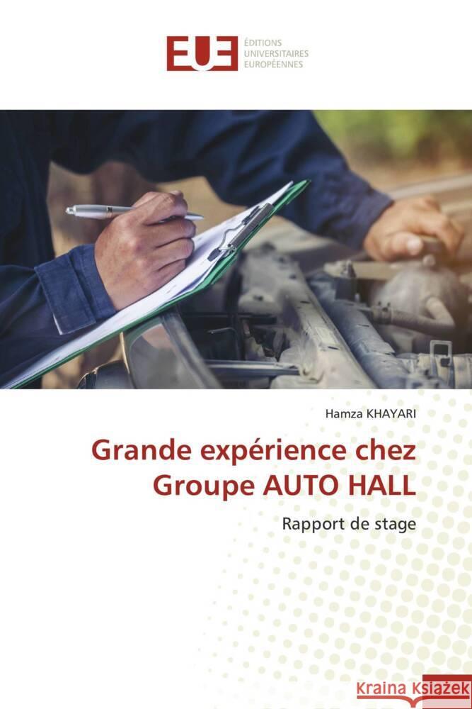 Grande exp?rience chez Groupe AUTO HALL Hamza Khayari 9786206702474