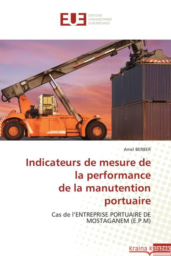 Indicateurs de mesure de la performance de la manutention portuaire Amel Berber 9786206702610
