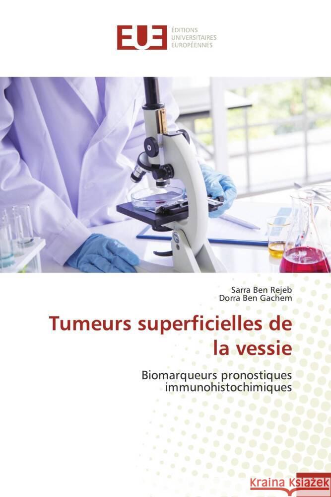 Tumeurs superficielles de la vessie Sarra Be Dorra Be 9786206703389 Editions Universitaires Europeennes