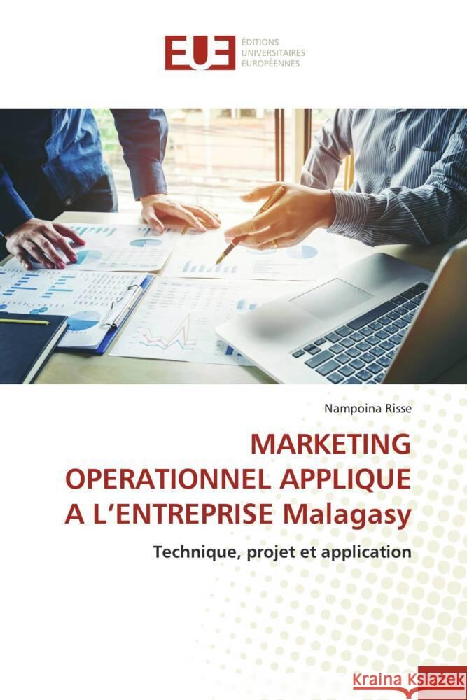 MARKETING OPERATIONNEL APPLIQUE A L'ENTREPRISE Malagasy Nampoina Risse 9786206704003