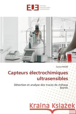 Capteurs ?lectrochimiques ultrasensibles Sanaa Majid 9786206704195