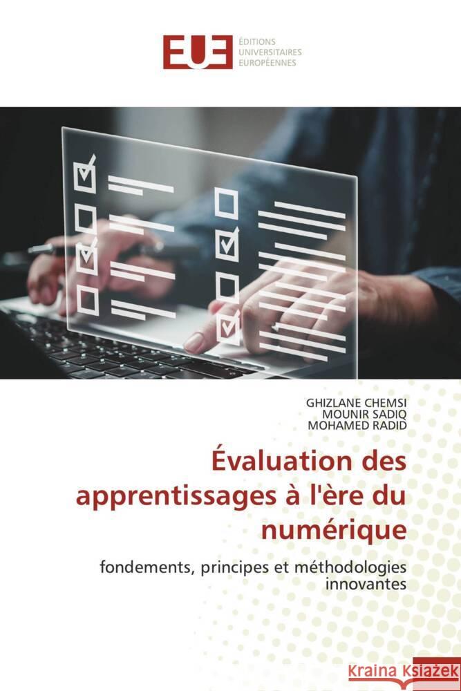 Évaluation des apprentissages à l'ère du numérique CHEMSI, Ghizlane, SADIQ, MOUNIR, RADID, Mohamed 9786206704249