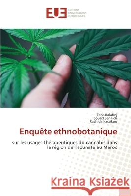 Enqu?te ethnobotanique Taha Balafrej Souad Benaich Rachida Hassikou 9786206704577