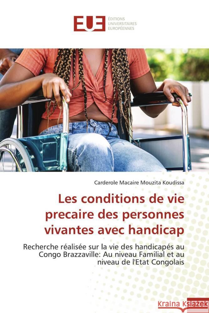 Les conditions de vie precaire des personnes vivantes avec handicap Carderole Macaire Mouzit 9786206705147