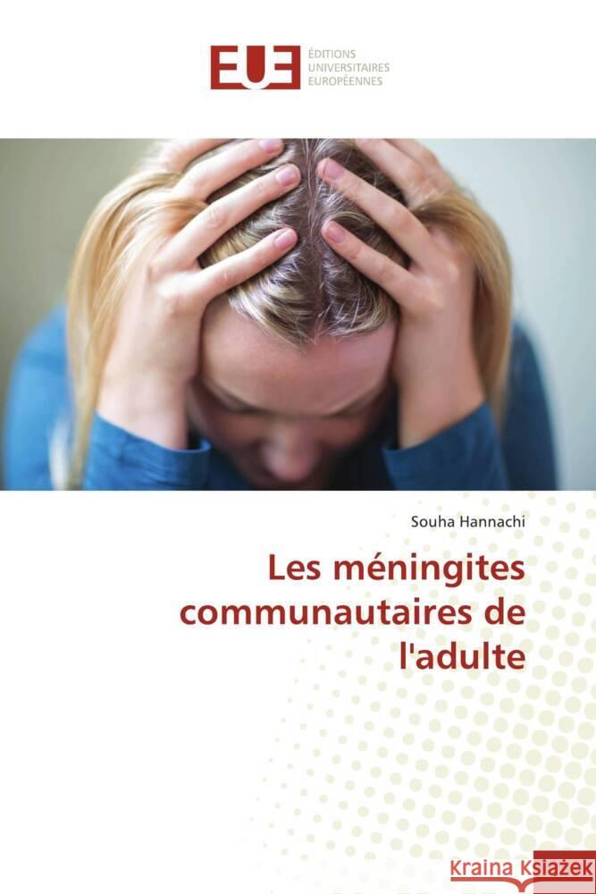 Les m?ningites communautaires de l'adulte Souha Hannachi 9786206705543 Editions Universitaires Europeennes