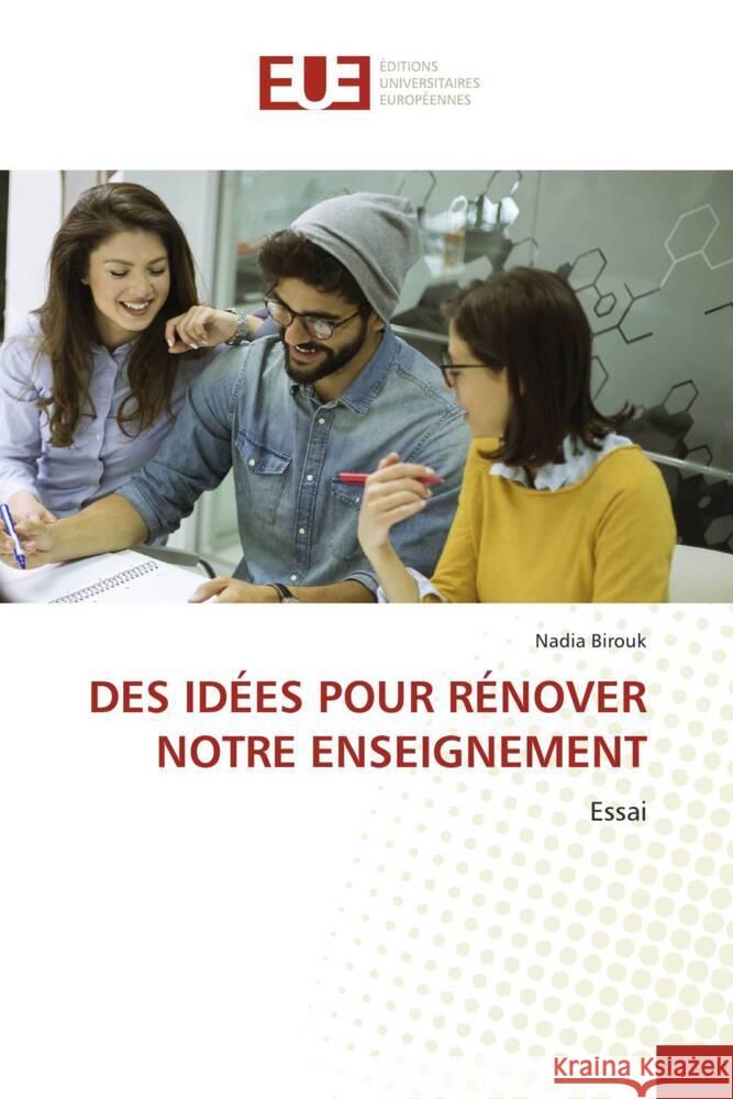 DES IDÉES POUR RÉNOVER NOTRE ENSEIGNEMENT Birouk, Nadia 9786206706212 Éditions universitaires européennes